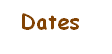 Dates