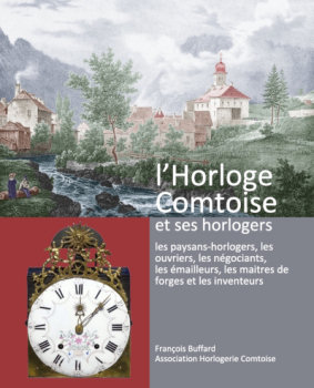 L'Horloge comtoise et ses horlogers, par l'Association Horlogerie Comtoise